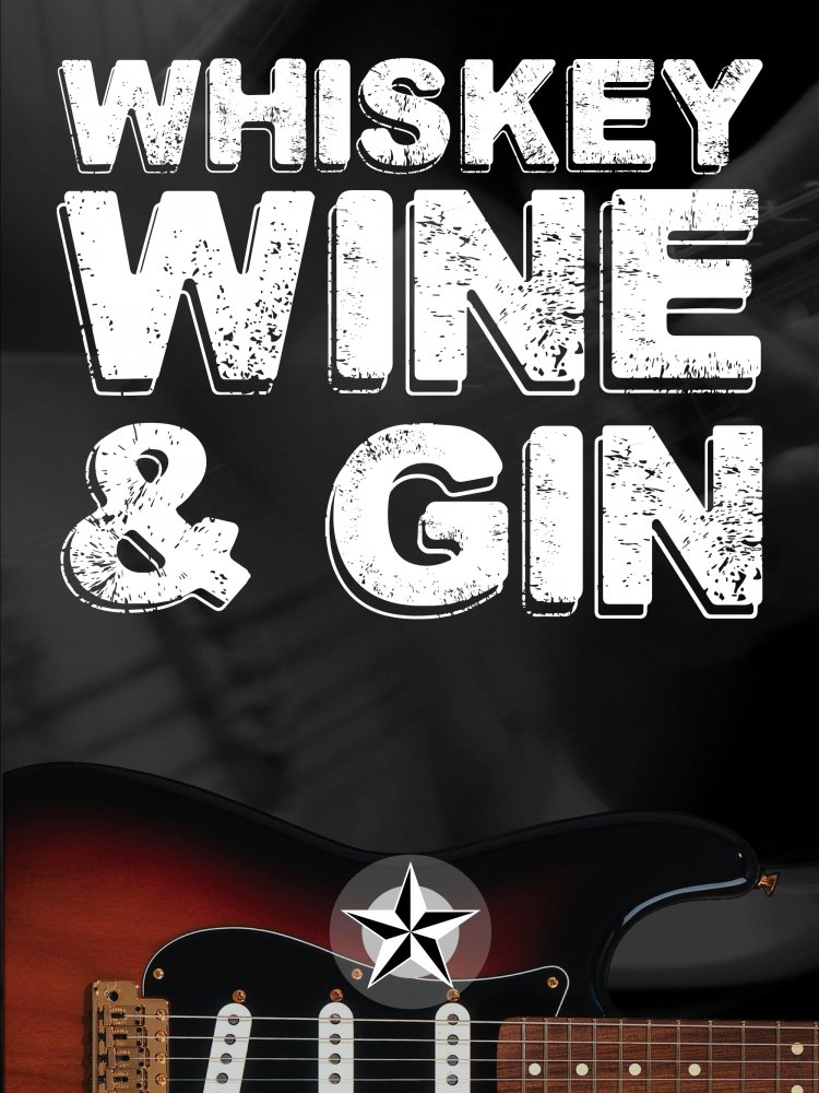 Whiskey, Wine & Gin