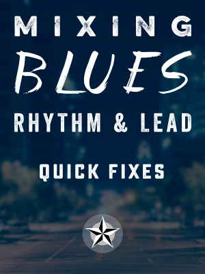 Mixing Blues Rhythm & Lead
